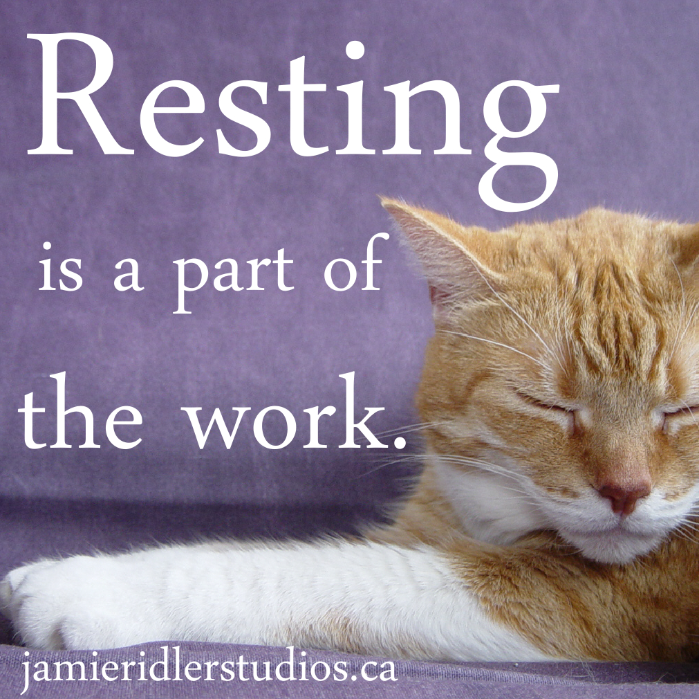 Resting is a Part of the Work