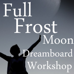 Full Frost Moon Dreamboard Workshop