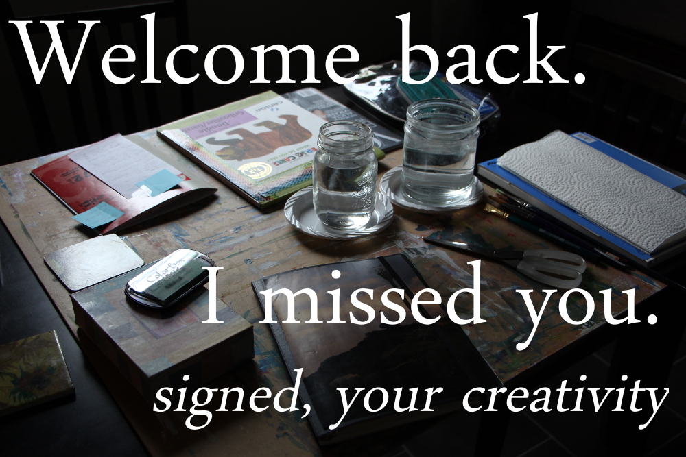 Welcome Back from Your Creativity